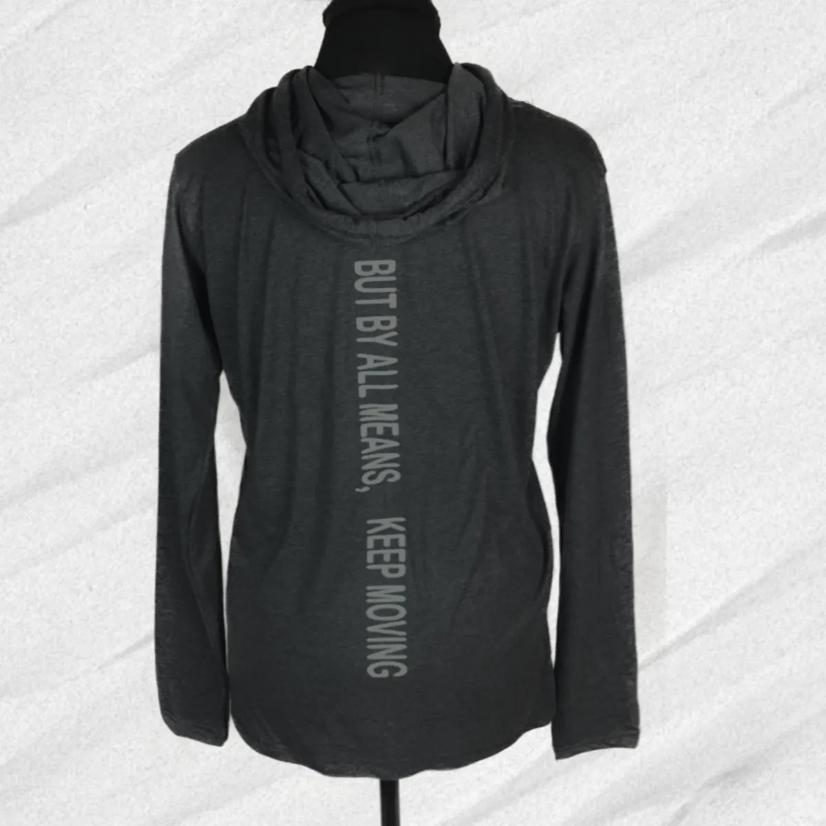 Keep Moving  - Motivational Quotes - Women's Hooded Long Sleeved T-shirt