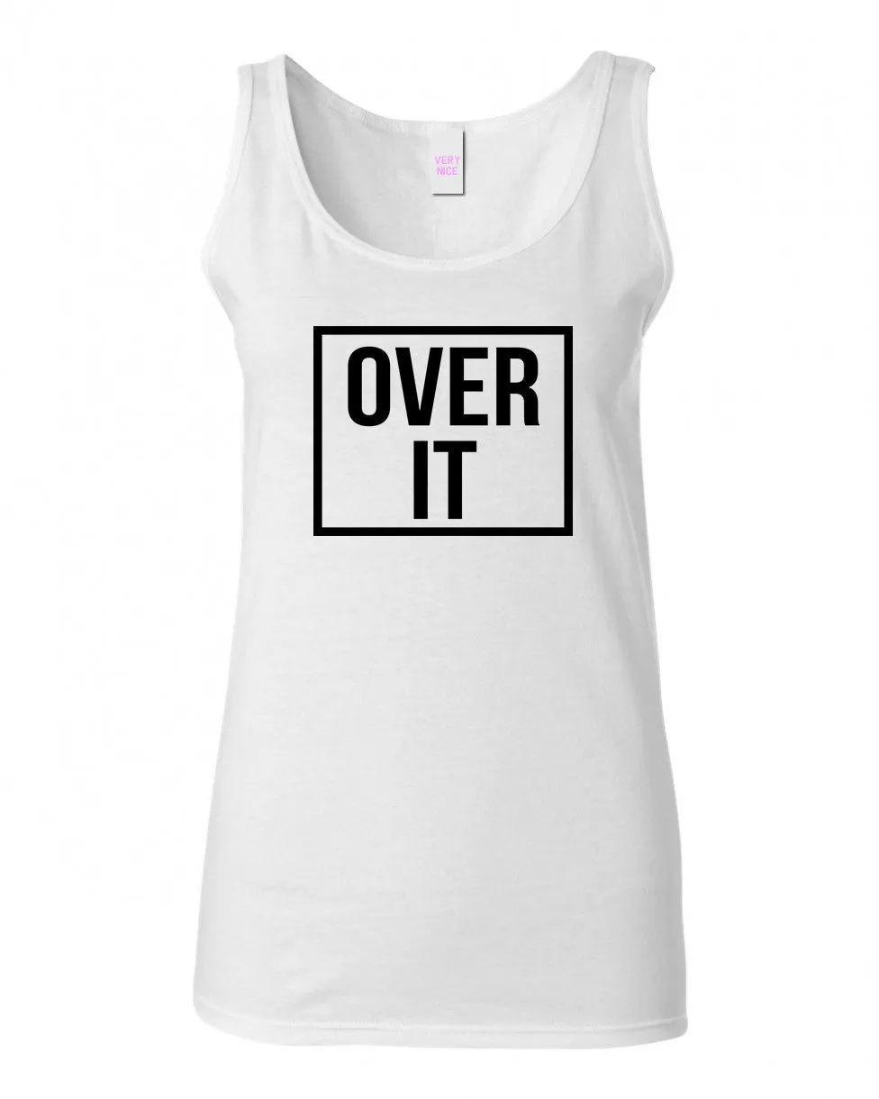 Over It Tank Top